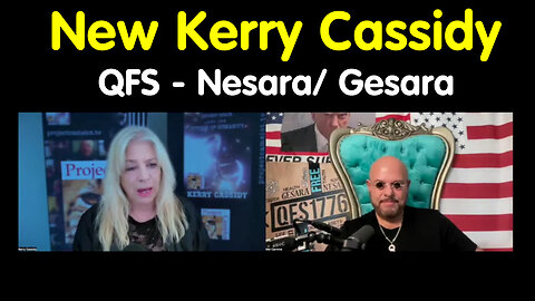 New Kerry Cassidy Update: QFS - Nesara/ Gesara