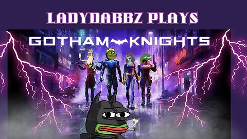 ladydabbz plays gotham knights ft based stoner |p5|