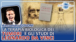 La terapia biologica dei tumori e gli studi di Leonardo Da Vinci - Alessandro Govoni