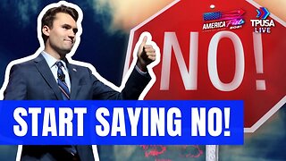 CHARLIE KIRK: LEARN TO BE GOOD AT SAYING 'NO'