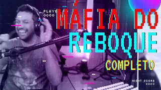 Máfia do Reboque | SAFADASSO