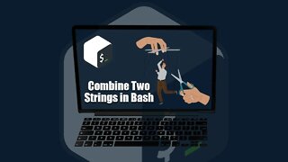 How to Combine Two Strings in Bash