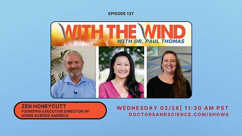 WITH THE WIND WITH DR. PAUL - SHOW 137