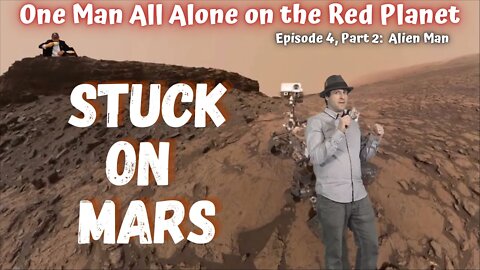 Stuck on Mars! Episode 4 Part 2... Alien Man with a cup of Coffee..