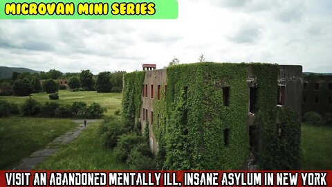Micro Van (SE1 E23) Exploring an abandoned insane asylum, psychiatric facility Drone and picnic.