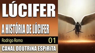 01/01 - A HISTÓRIA DE LÚCIFER - Rodrigo Romo - audiolivro