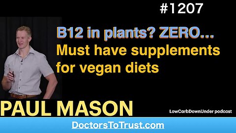 PAUL MASON 1’ | B12 in plants? ZERO…. Must have supplements for vegan diets