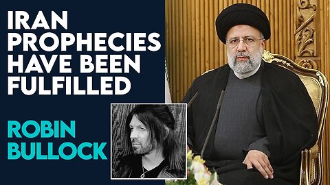 Robin Bullocks Iran Prophecies Have Been Fulfilled | May 29 2024