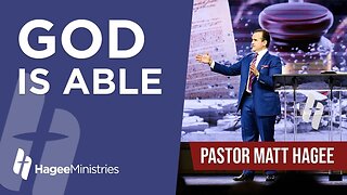 Pastor Matt Hagee - "God is Able"