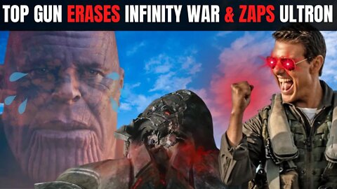 Top Gun ERASES Infinity War - ZAPS Ultron Box Office Records