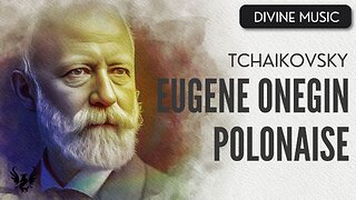 💥 TCHAIKOVSKY ❯ Polonaise and Waltz from Eugene Onegin ❯ 432 Hz 🎶