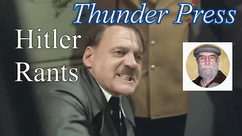 Hitler Rants Against the Pre-Wrath Rapture