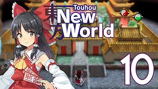 Touhou: New World - Reimu's Story Part 10