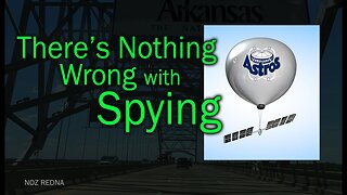 There's Nothing Wrong with Spying