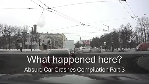 What happened here? Absurd Car Crashes Compilation Part 3