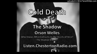 The Cold Death - The Shadow - Orson Welles