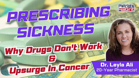 Prescribing Sickness: Why Drugs Don't Work & Upsurge In Cancers | Dr. Leyla Ali