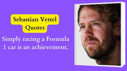 Sebastian Vettel Quotes / Formula 1