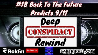 Deep Conspiracy Rewind 18 Back To The Future Predicts 911