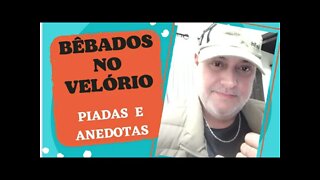 PIADAS E ANEDOTAS - BÊBADOS NO VELÓRIO - #shorts