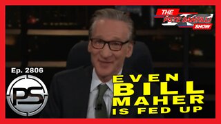 Even Bill Maher Is FED UP With Government Tyranny And Lies