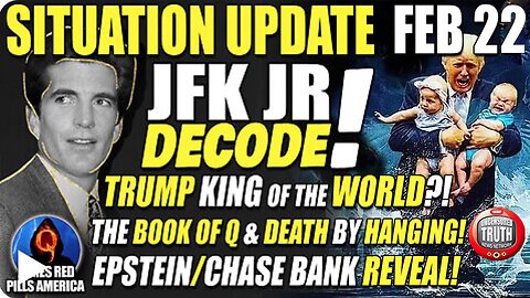 Situation Update GCR Report 2/22: Jfk Jr Decode! Harris Starts Ww3?! Epstein/Chase Bank Reveal.