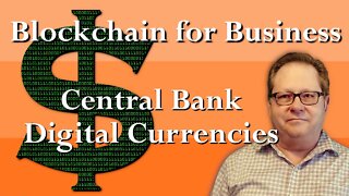 Blockchain 101 Discussion: Central Bank Digital Currencies or CBDCs are Coming!