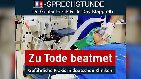 „Zu Tode beatmet“IDA-SPRECHSTUNDE mit Dr. Gunter Frank und Dr. Kay Klapproth@IDA🙈