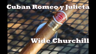 Cuban Romeo y Julieta Wide Churchill, Jonose Cigars Review
