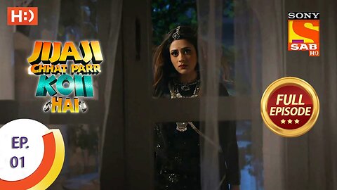 Jijaji Chhat Parr Koii Hai - Ep 1 - Full Episode - 8th March, 2021