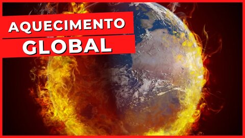 AQUECIMENTO GLOBAL - Ciências Naturais - ENCCEJA - Ensino Fundamental - Aula 10