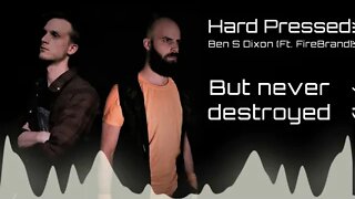 Ben S Dixon/ FireBrand - Hard Pressed [Lyric Video]