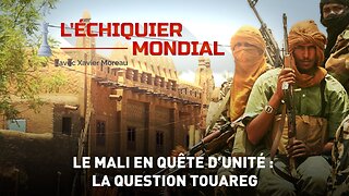 LE MALI EN QUÊTE D’UNITÉ : LA QUESTION TOUAREG