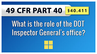 49 CFR Part 40 - §40.411 What is the role of the DOT Inspector General's office?