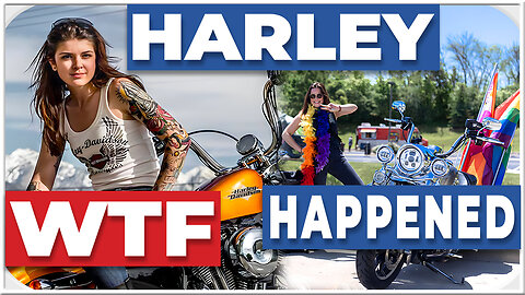PROOF Harley Davidson has Gone WOKE: You WON'T BELEIVE what we UNCOVERED!