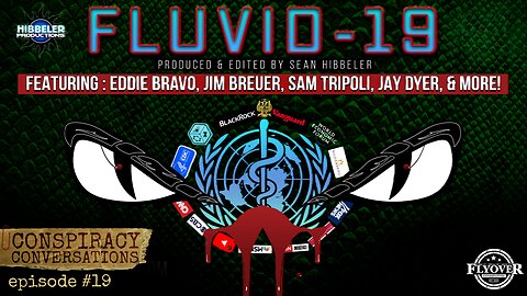 FLUVID-19: The Documentary by Hibbler Productions - Conspiracy Conversations (EP #19) with David Whited - Sean Hibbeler
