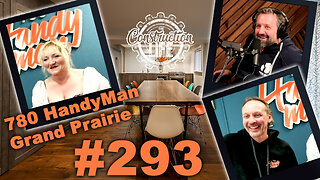 #293 Jason & Wendy 780 Handyman Grand Prairie talk about construction in Alberta & handyman services