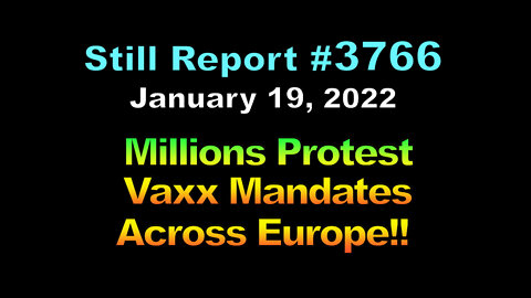 Millions Protest Vaxx Mandates Across Europe!!, 3766