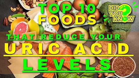 URIC ACID AND TOP 10 FOODS THAT REDUCE YOUR URIC ACID LEVELS