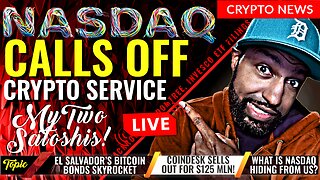 You Won't Believe Why NASDAQ Cancels Crypto Custody Service | El Salvador's Bonds Go Crazy!