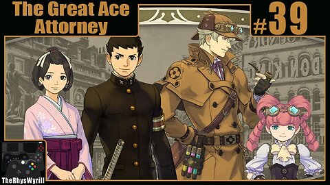The Great Ace Attorney Playthrough | Part 39