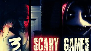 3 Scary Games