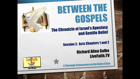 Between the Gospels Session 2: Course on Acts -- Acts Chapters 1 and 2