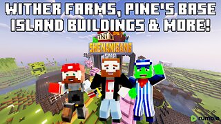 Wither Farms, Pine's Base, Island Building & More! - Shenanigang SMP | Rumble Exclusive Live Stream!