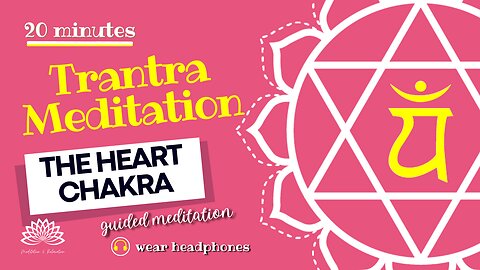 🕉️ Tantra Heart Meditation - 💚Heart Chakra ❤️Healing, Peace, Harmony, Love, Forgiveness, Compassion