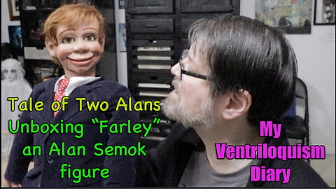Tale of Two Alan’s Unboxing Alan Semok figure Ventriloquist Ventriloquism