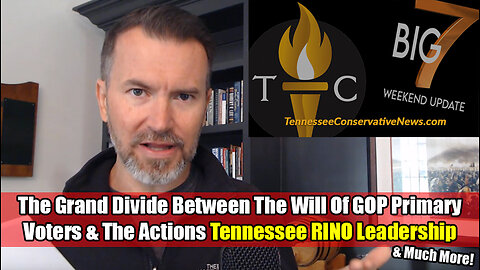 The Grand Divide Between The Will Of GOP Primary Voters & The Actions Of Tennessee RINO Leadership