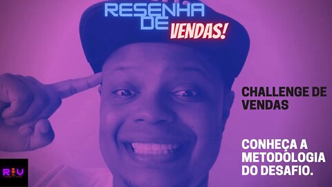 CONHEÇA O CHALLENGE DE VENDAS