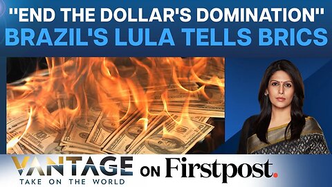 Brazil’s President Lula Declares War on US Dollar, While in China | Vantage with Palki Sharma
