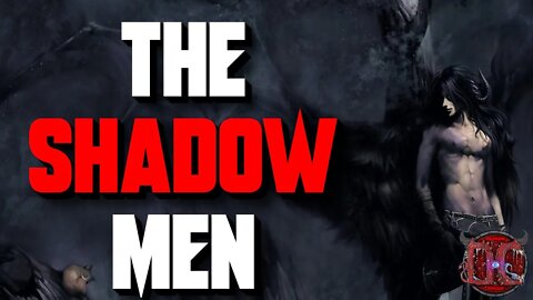 "The Shadow Men" Scary Stories | Creepypasta